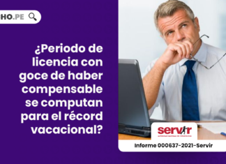 licencia-goce-haber-compensable-computan-record-vacacional-informe-000637-2021-servir-gpgsc-LP