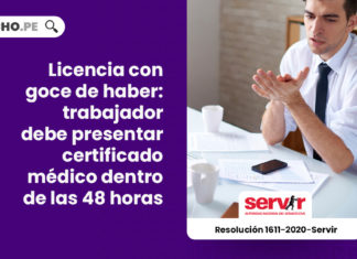 licencia-goce-haber-trabajador-presentar-certificado-medico-48-horas-resolucion-1611-2020-servir-LP