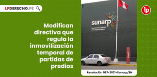 modifican-directiva-regula-inmovilizacion-temporal-partidas-predios-resolucion-067-2021-sunarp-sn-LP