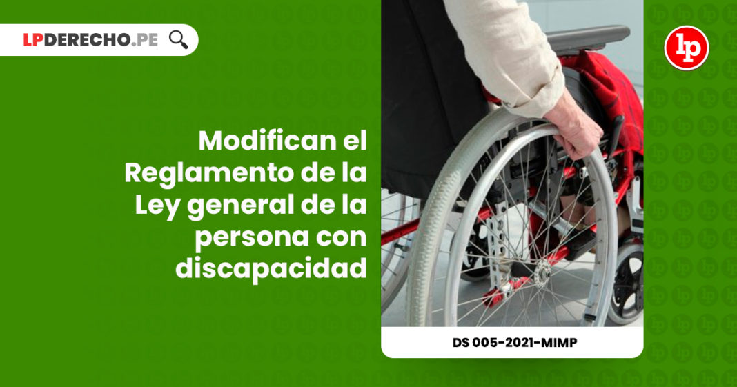 modifican-reglamento-ley-29973-general-persona-discapacidad-decreto-supremo-005-2021-mimp-LP