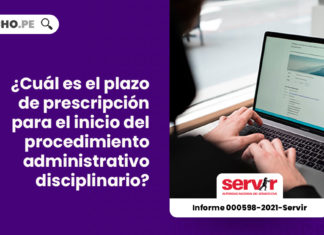 plazo-prescripcion-inicio-procedimiento-administrativo-disciplinario-informe-000598-2021-servir-LP