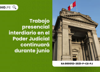 poder-judicial-trabajo-presencial-interdiario-continuara-durante-junio-resolucion-administrativa-000053-2021-p-ce-pj-LP