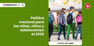 politica-nacional-ninas-ninos-adolescentes-al-2030-decreto-supremo-008-2021-mimp-LP