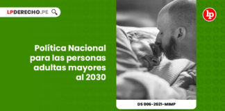 politica-nacional-personas-adultas-mayores-2030-decreto-supremo-006-2021-mimp-LP
