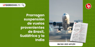 prorrogan-suspension-vuelos-provenientes-brasil-sudafrica-india-resolucion-ministerial-562-2021-mtc-01-LP