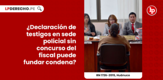 r-n-1726-2015-huanuco-declaracion-testigos-sede-policial-fiscal-condena-LP