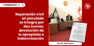 reparacion-civil-peculado-integra-dos-sumas-devolucion-apropiado-indemnizacion-recurso-nulidad-769-2019-pasco-LP