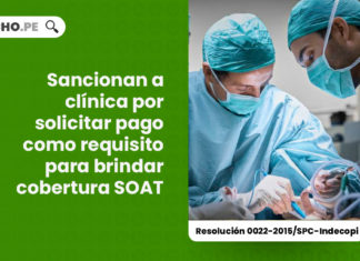 sancionan-clinica-solicitar-pago-requisito-brindar-cobertura-soat-resolucion-0022-2015-spc-indecopi-LP