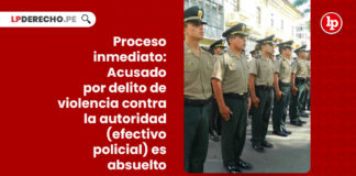 sentencia-proceso-inmediato-violencia-contra-la-autoridad-efectivo-policial-LP