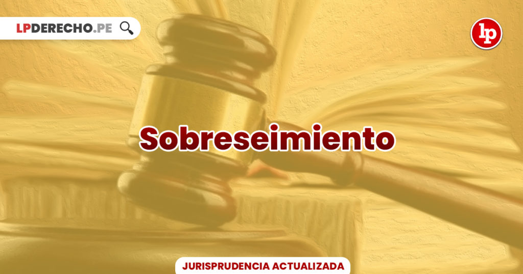 Jurisprudencia Actual Y Relevante Sobre Sobreseimiento | LP