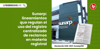 sunarp-lineamientos-regulan-uso-registro-centralizado-reclamos-materia-registral-resolucion-058-2021-sunarp-sn-LP