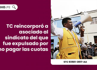 tc-reincorporo-asociado-sindicato-expulsado-pagar-cuotas-expediente-03581-2017-aa-tc-LP