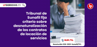 tribunal-sunafil-fija-criterio-desnaturalizacion-contratos-locacion-servicios-resolucion-026-2021-sunafil-tfl-LP