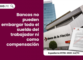 Bancos no pueden embargar todo el sueldo del trabajador ni como compensación