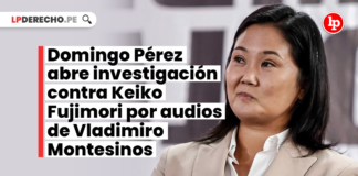 Fiscal Domingo Pérez abre investigación contra Keiko Fujimori por audios de Vladimiro Montesinos