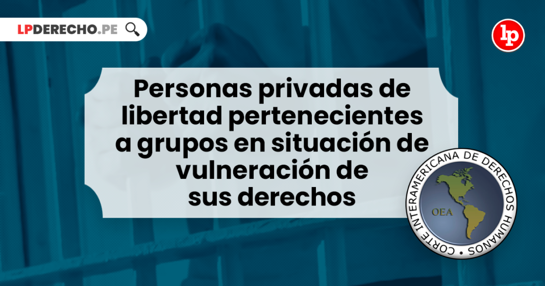 Personas privadas de libertad pertenecientes a grupos en situación de vulneración de sus derechos