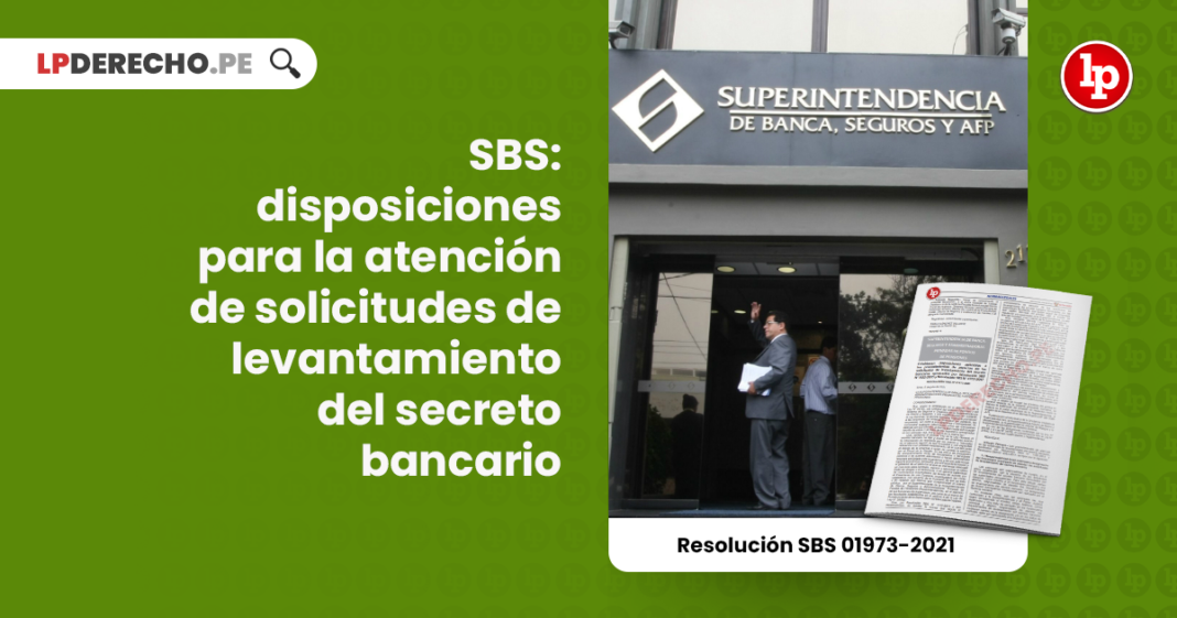 SBS: disposiciones para la atención de solicitudes de levantamiento del secreto bancario