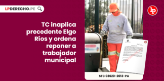TC inaplica precedente Elgo Rios y ordena reponer a trabajador municipal-constitucional-LP