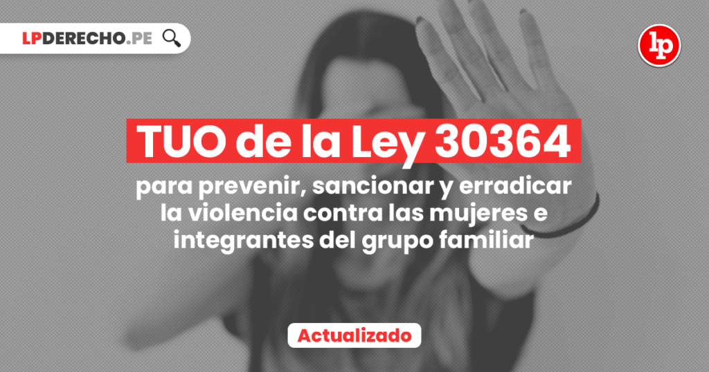Tuo De La Ley 30364 Para Prevenir Sancionar Y Erradicar La Violencia Contra Las Mujeres E 1428