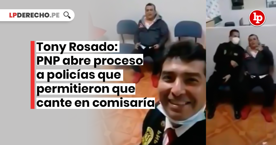 [VÍDEO] Tony Rosado: PNP abre proceso a policías que permitieron que cante en comisaría con logo de LP