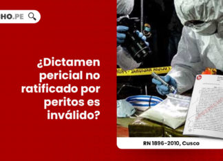 falta-ratificacion-parte-peritos-invalida-dictamen-pericial-r-n-1896-2010-cusco-LP
