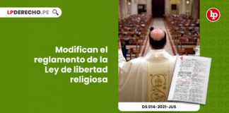 modifican-reglamento-ley-libertad-religiosa-decreto-supremo-014-2021-jus-LP