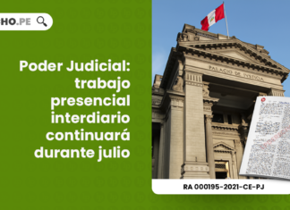 poder-judicial-trabajo-presencial-interdiario-continuara-durante-julio-resolucion-administrativa-000195-2021-ce-pj-LP