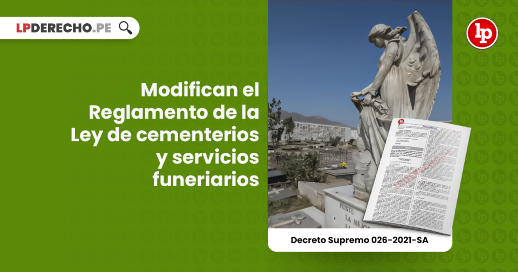 Modifican el Reglamento de la Ley de cementerios y servicios funeriarios