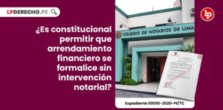 ¿Es constitucional permitir que arrendamiento financiero se formalice sin intervención notarial?