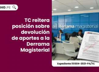 TC reitera posición sobre devolución de aportes a la Derrama Magisterial