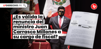 ¿Es válida la renuncia del ministro Juan Carrasco Millones a su cargo de fiscal?