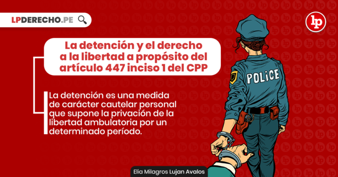 La Detención Y El Derecho A La Libertad A Propósito Del 447 1 Del