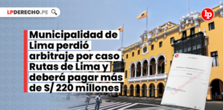 Municipalidad de Lima perdió arbitraje por caso Rutas de Lima y deberá pagar más de S/ 220 millones