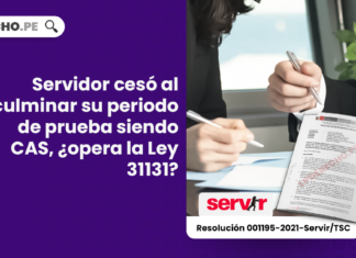 Servidor cesó al culminar su periodo de prueba siendo CAS, ¿opera la Ley 31131?