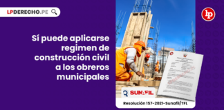 Sí puede aplicarse regimen de construcción civil a los obreros municipales