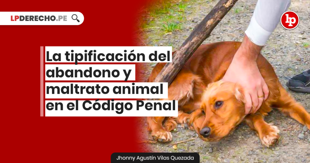 La tipificación del abandono y maltrato animal en el Código Penal con logo de LP