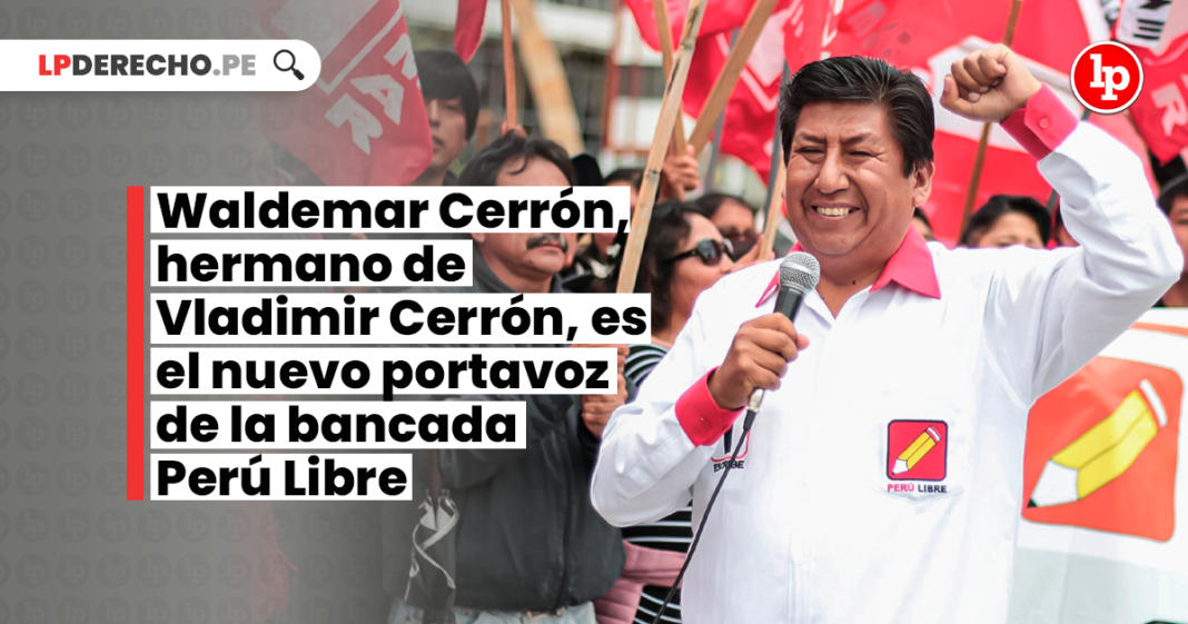 Waldemar Cerrón, hermano de Vladimir Cerrón, es el nuevo portavoz de la bancada Perú Libre