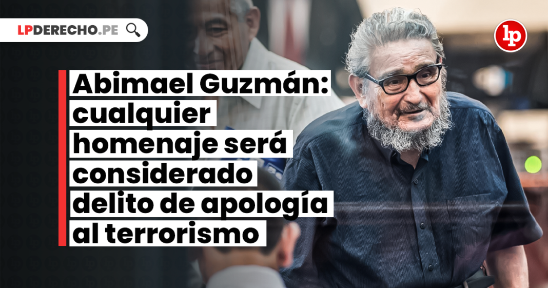 Abimael Guzmán: cualquier homenaje será considerado delito de apología al terrorismo