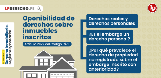 Oponibilidad de derechos sobre inmuebles inscritos (artículo 2022 del Código Civil)