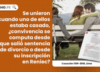 Se unieron cuando uno de ellos estaba casado, ¿convivencia se computa desde que salió sentencia de divorcio o desde su inscripción en Reniec?