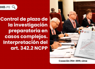 Control de plazo de la investigación preparatoria en casos complejos. Interpretación del art. 342.2 NCPP