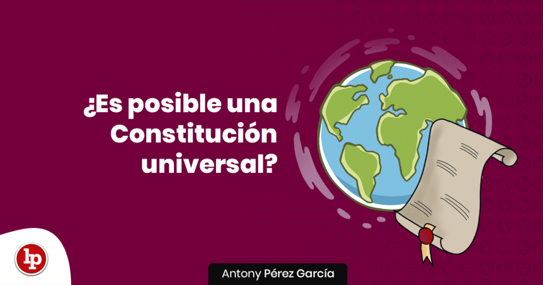 Es posible una constitucion universal - LPDerecho