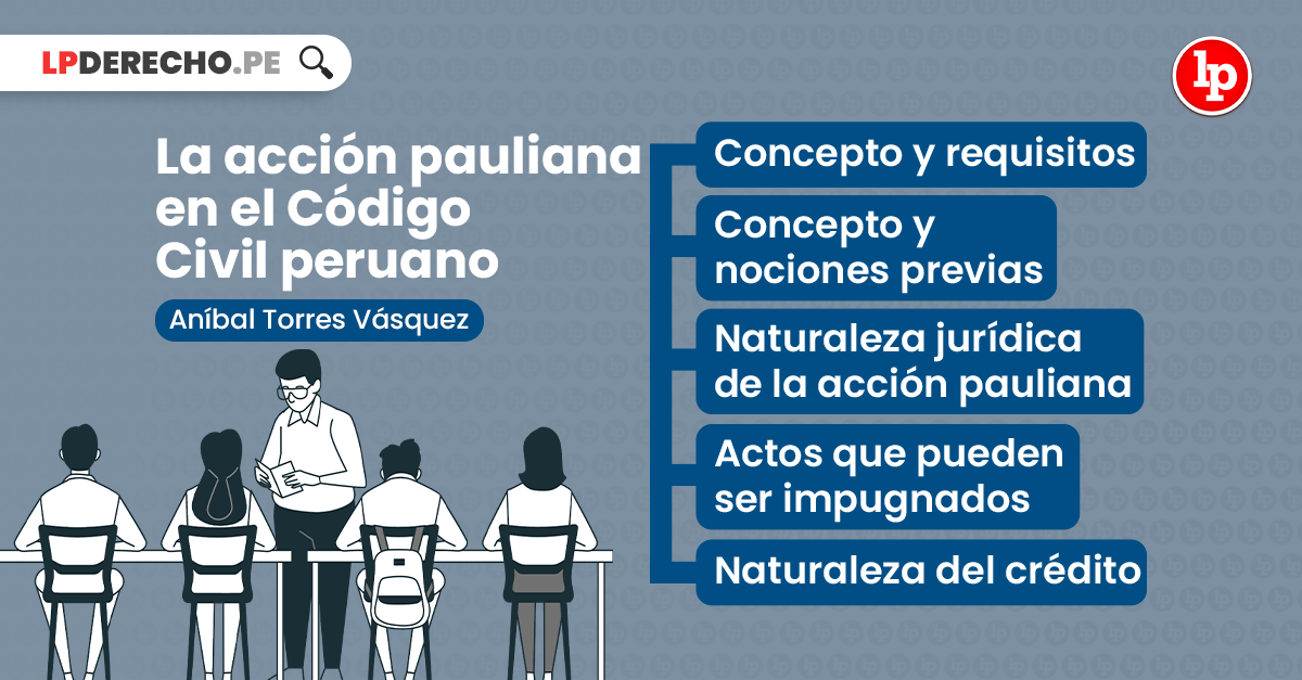 La acción pauliana en el ordenamiento jurídico, bien explicada por Aníbal  Torres Vásquez | LP
