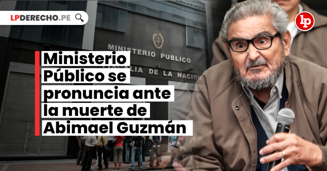 Ministerio Público se pronuncia ante la muerte de Abimael Guzmán