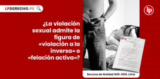 ¿La violación sexual admite la figura de «violación a la inversa» o «felación activa»?