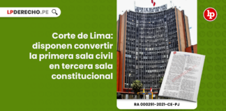 Corte de Lima: disponen convertir la primera sala civil en tercera sala constitucional