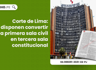 Corte de Lima: disponen convertir la primera sala civil en tercera sala constitucional