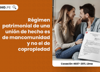 Régimen patrimonial de una unión de hecho es de mancomunidad y no el de copropiedad [Casación 4687-2011, Lima]