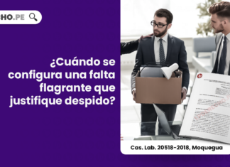 ¿Cuándo se configura una falta flagrante que justifique despido?