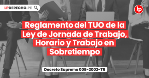 Reglamento Del TUO De La Ley De Jornada De Trabajo, Horario Y Trabajo ...